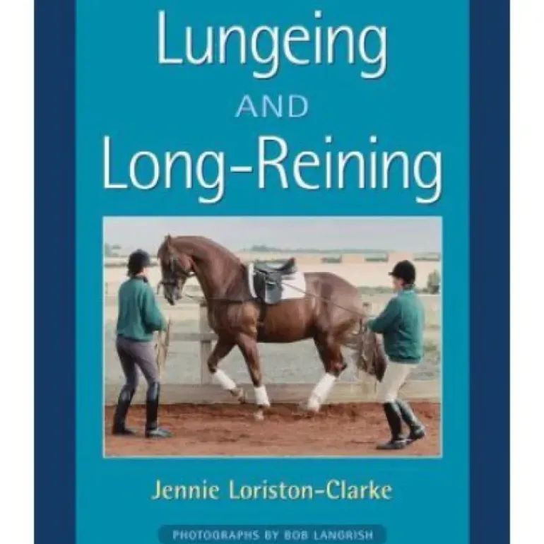 Lungeing and Longreining - Jennie Loristio-Clarke